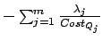 $- \sum_{j=1}^m \frac{\lambda_j}{Cost_{Q_j}}$