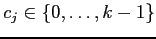 $c_j \in \{ 0, \ldots, k-1 \}$