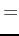 $\textstyle =$