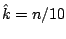 $ \hat k = n/10$