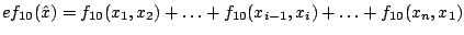 $ ef_{10}(\hat x) = f_{10}(x_1,x_2)+\ldots+f_{10}(x_{i-1},x_i)+\ldots+f_{10}(x_n,x_1)$