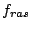 $ f_{ras}$