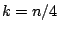 $ k=n/4$