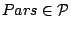 $ Pars \in \mathcal{P}$