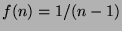$f(n) = 1/(n - 1)$
