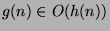 $g(n)\in O(h(n))$