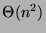 $\Theta (n^2)$